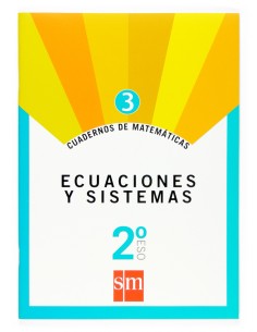 Cuaderno de matematicas 3 2ºESO Ecuaciones y sistemas